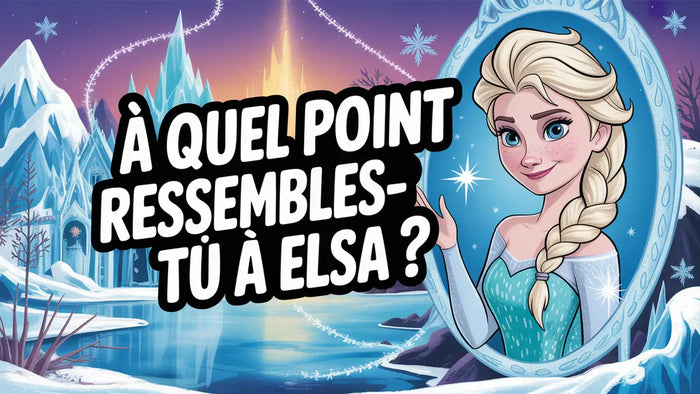 À quel point ressembles-tu à Elsa ?