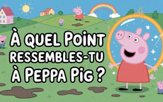 À quel point ressembles-tu à Peppa Pig ?