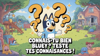 Connais-tu bien Bluey ?