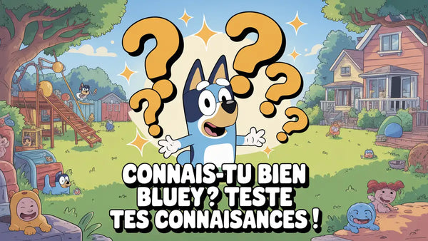 Connais-tu bien Bluey ?