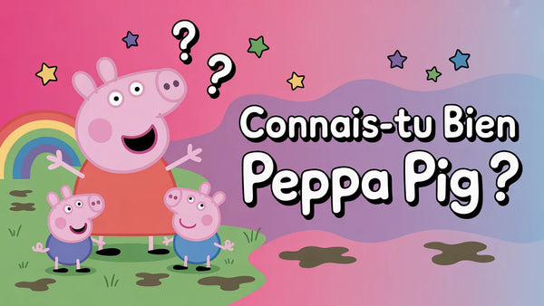 Connais-tu bien Peppa Pig ? Teste tes connaissances !