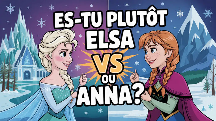 Es-tu plutôt Elsa ou Anna ?