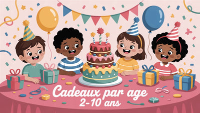 Idées cadeaux anniversaire enfant : le guide par âge de 2 à 10 ans