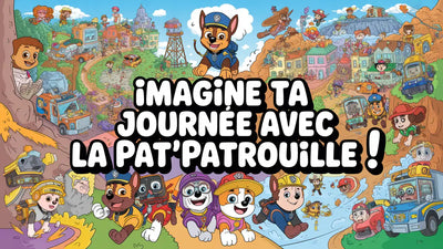 Imagine ta journée avec la Pat'Patrouille !