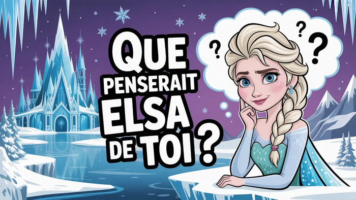 Que penserait Elsa de toi ?