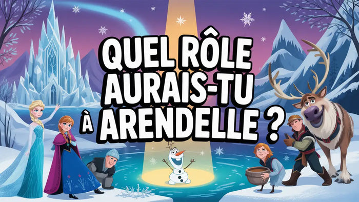 Quel rôle aurais-tu à Arendelle ?