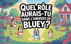 Quel rôle aurais-tu dans l'univers de Bluey ?