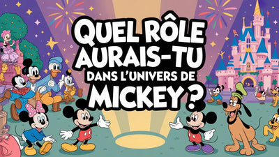 Quel rôle aurais-tu dans l'univers de Mickey ?