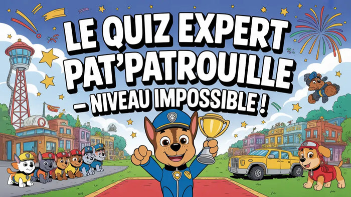 Le quiz expert Pat'Patrouille — Niveau impossible !