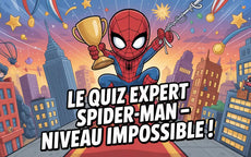 Le quiz expert Spider-Man — Niveau impossible !